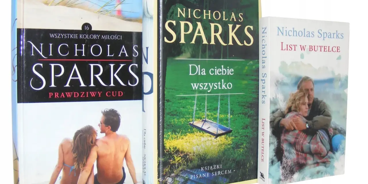 Trzy książki Nicholasa Sparksa: "Prawdziwy cud", "Dla ciebie wszystko" i "List w butelce". Bo dla ciebie wszystko.