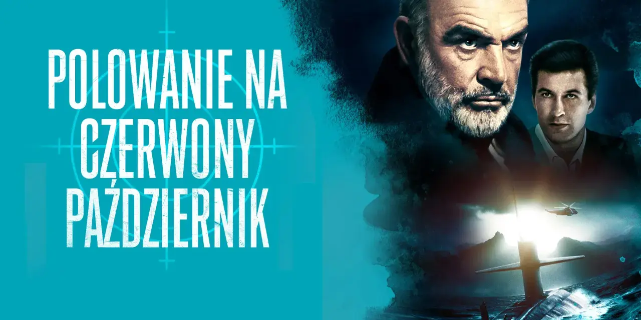Plakat filmu "Polowanie na Czerwony Październik" z Seanem Connerym i Alec'iem Baldwinem. Na pierwszym planie okręt podwodny na wzburzonym morzu.