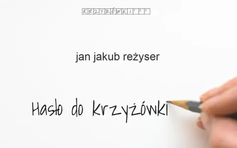 Jan Jakub Kolski w krzyżówkach - kluczowe hasła i ciekawostki
