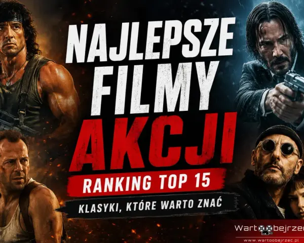 Najlepsze filmy akcji: Rambo, John Wick, Die Hard i Leon Zawodowiec. Ranking top 15 klasyków, które warto znać.