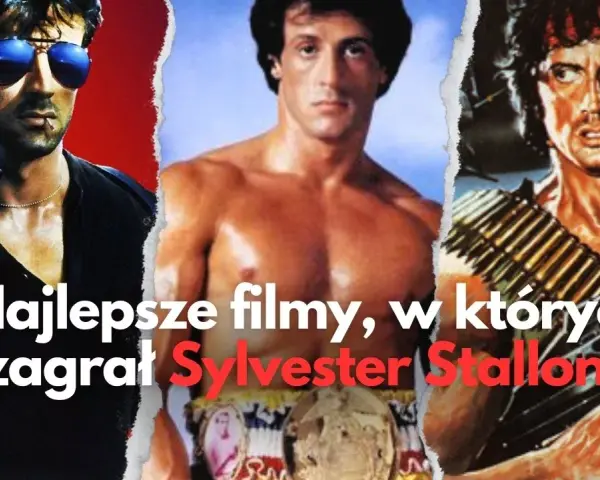 Sylvester Stallone w jakich filmach grał? Odkryj jego najlepsze role