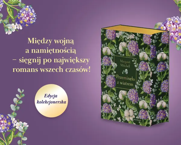 Kolekcjonerska edycja "Przeminęło z wiatrem" Margaret Mitchell, ozdobiona kwiatami i bawełną. Powieść między wojną a namiętnością.